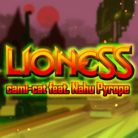 Lioness (feat. Nahu Pyrope) | Boomplay Music