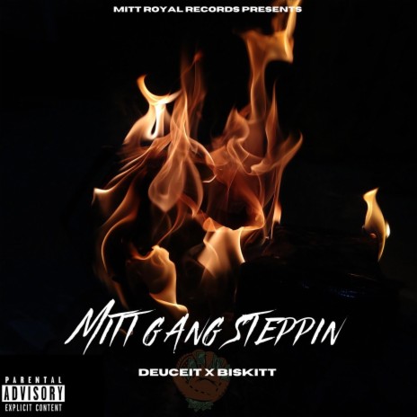 mitt gang steppin ft. biskitt | Boomplay Music