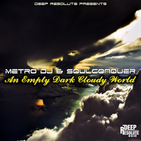 An Empty Dark Cloudy World ft. Soulconquer | Boomplay Music