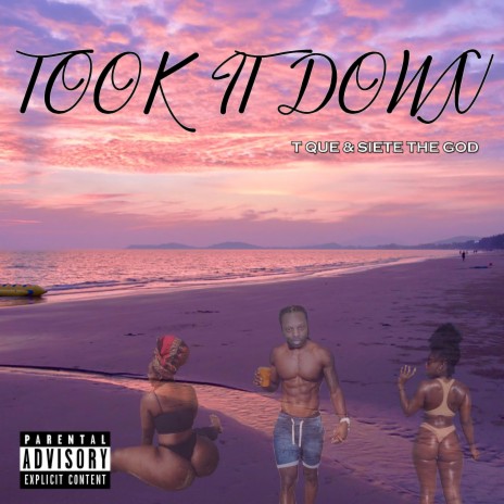 Took It Down (feat. SieteTheGod)