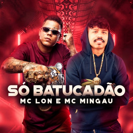 Só Batucadão ft. Mc Mingau | Boomplay Music