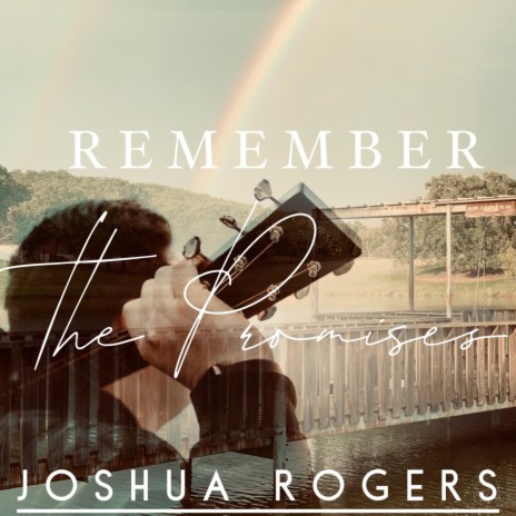 Remember the Promises | Boomplay Music