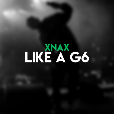 Like a G6 | Boomplay Music