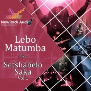Setshabelo Saka, Vol. 1 (Live)