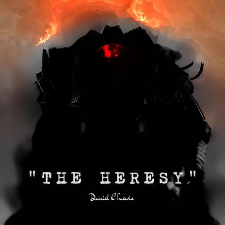 The Heresy | Boomplay Music