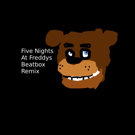 Five Nights At Freddy's Beatbox (Remix)