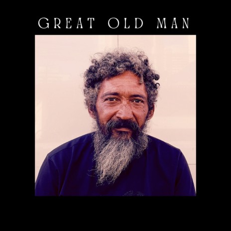 Great Old Men (English Version) ft. Alien Dread | Boomplay Music