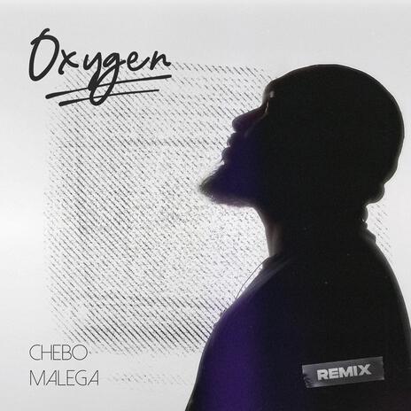 Oxygen ft. Malega | Boomplay Music