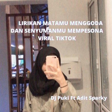 LIRIKAN MATAMU MENGGODA DAN SENYUMANMU MEMPESONA VIRAL TIKTOK | Boomplay Music