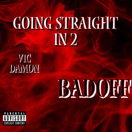 Going Straight In 2 ft. Badoff | Boomplay Music