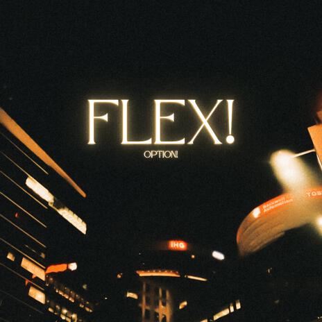 Flex! | Boomplay Music