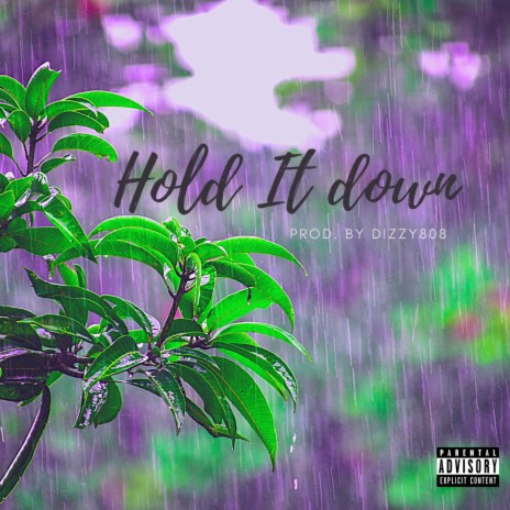 Hold It Down (2018) | Boomplay Music