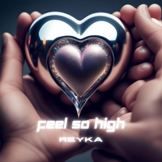 FEEL SO HIGH (EP)