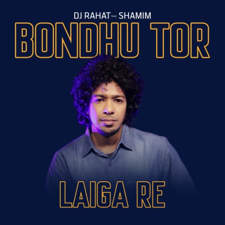 Bondhu Tor Laiga Re | Boomplay Music