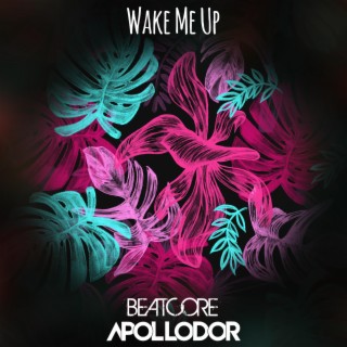 Wake Me Up ft. Ashley Apollodor lyrics | Boomplay Music
