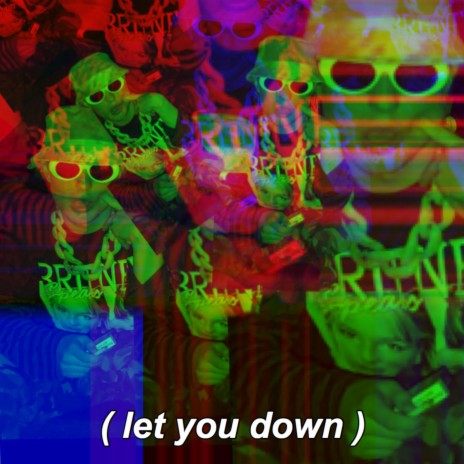 let you down