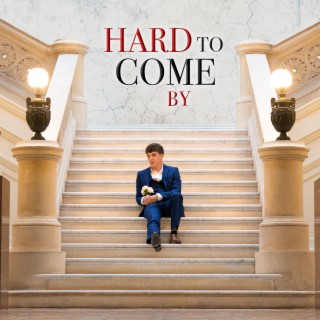 Hard to Come By lyrics | Boomplay Music