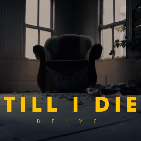 Till I Die | Boomplay Music