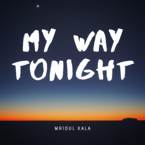 My Way Tonight | Boomplay Music