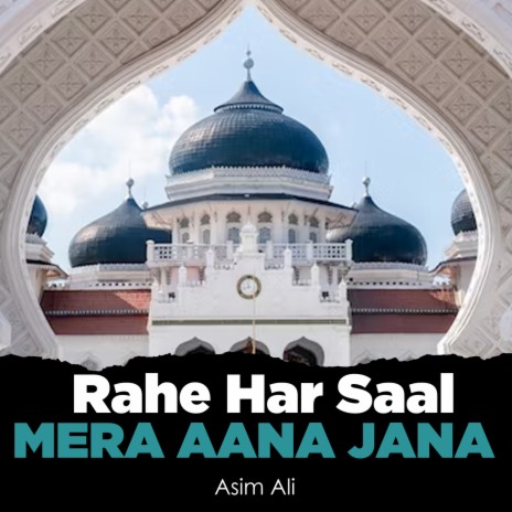 Rahe Har Saal Mera Aana Jana | Boomplay Music