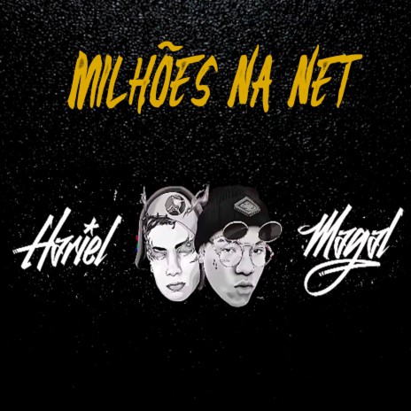 Milhões Na Net ft. Mc Hariel | Boomplay Music