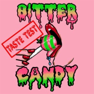 Bitter Candy