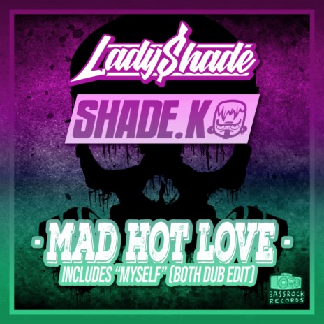 Mad Hot Love (Dub Edit) ft. Lady Shade