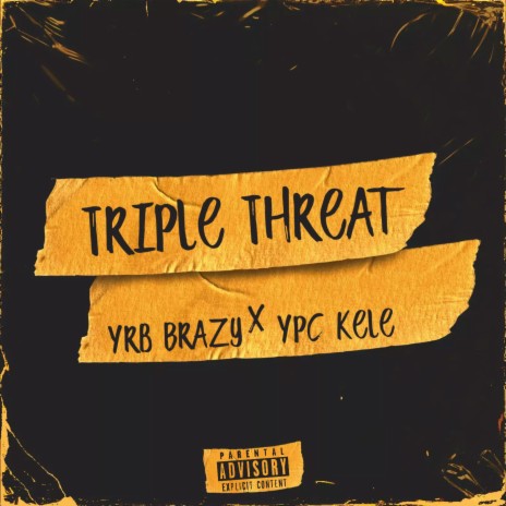 Triple Threat ft. Yrb Brazy | Boomplay Music