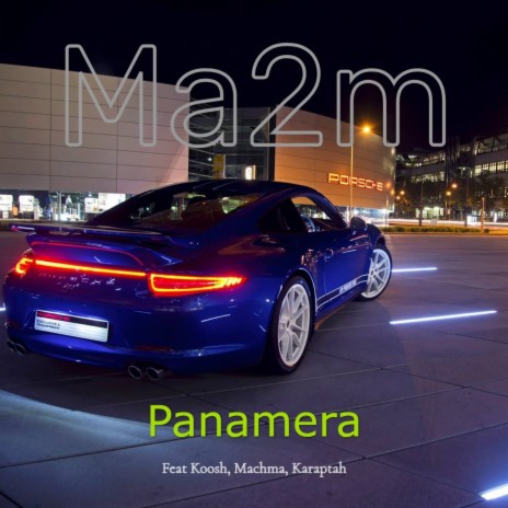 Panamera ft. Koosh, Machma & Karapta | Boomplay Music