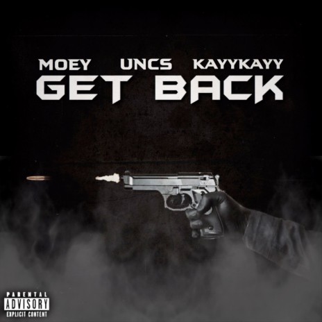 Get Back ft. KayyKayy & Uncs | Boomplay Music