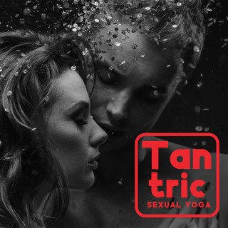 Tantric Sexual Yoga: Sexual Fire & Awaken Sacral Energy, Sex Meditation