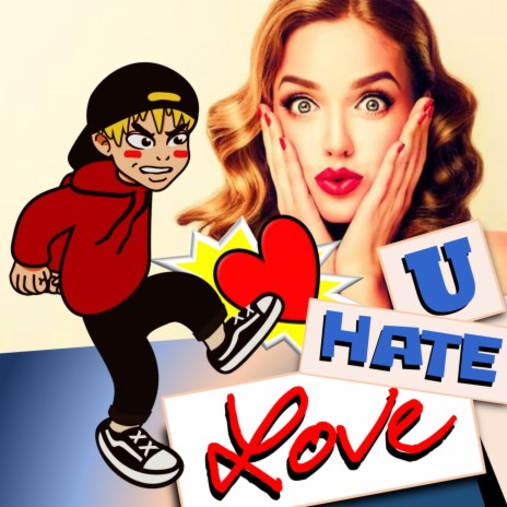 U Hate Love | Boomplay Music