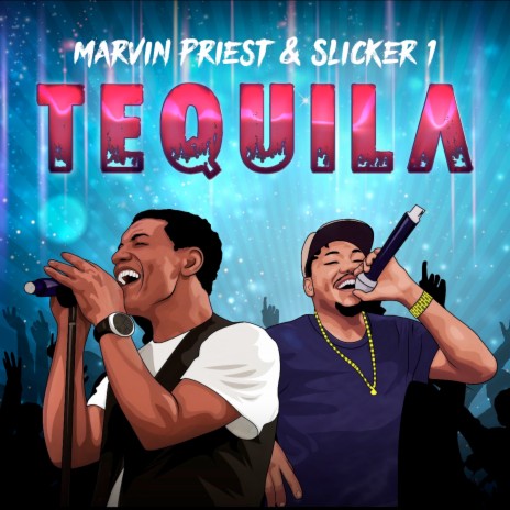 Tequila ft. slicker 1 | Boomplay Music