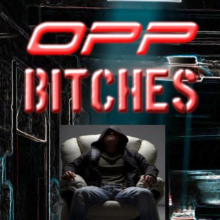 OPP BITCHES