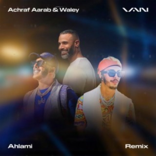 Ahlami (feat. Achraf Aarab & Waley) [Remix]
