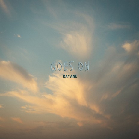 Goes On | Boomplay Music