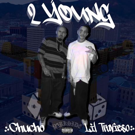 2 Young Pt. 2 (Remastered version) ft. Chucho | Boomplay Music