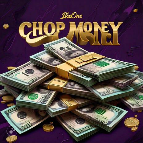 Chop Money | Boomplay Music