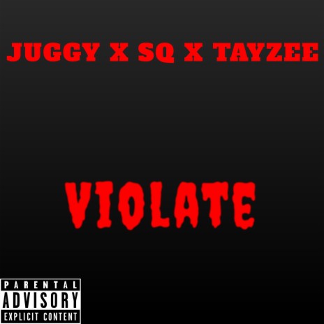 Violate ft. Juggy & Tayzee | Boomplay Music