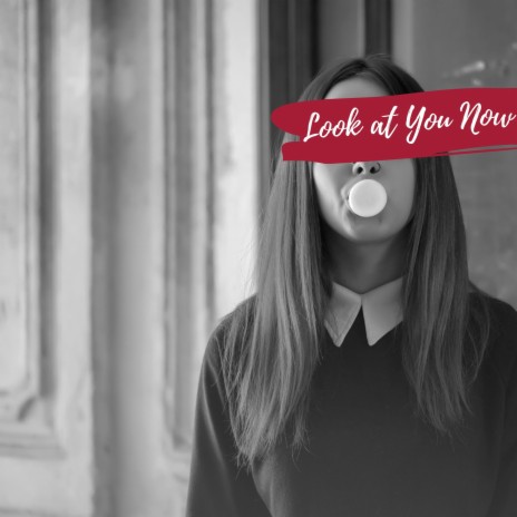 Look at You Now | Boomplay Music