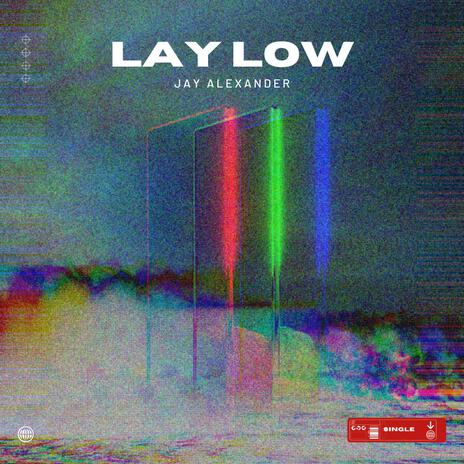 Lay Low | Boomplay Music