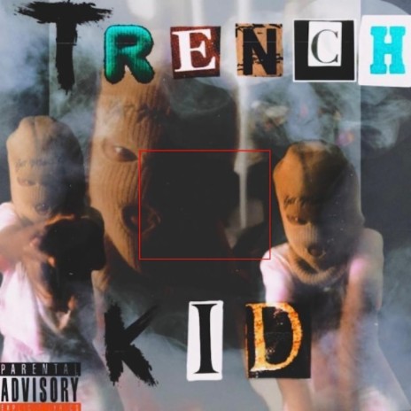 Trenches Kid | Boomplay Music