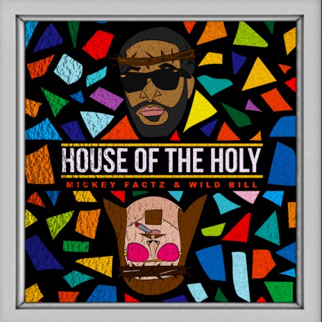 House of the Holy ft. Wild Bill & W8OTW | Boomplay Music
