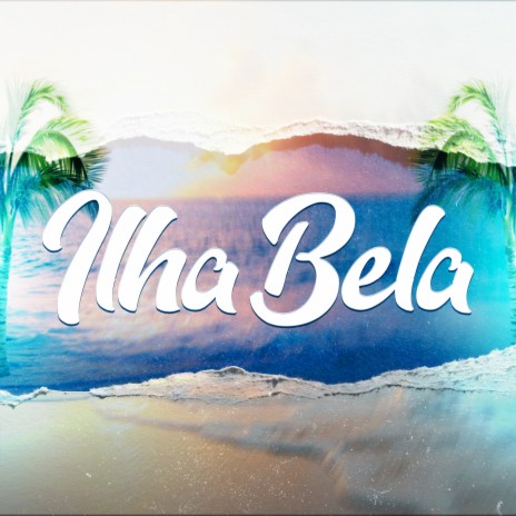 Ilha Bela ft. MC Rudy, Vavá MC & MC DS | Boomplay Music