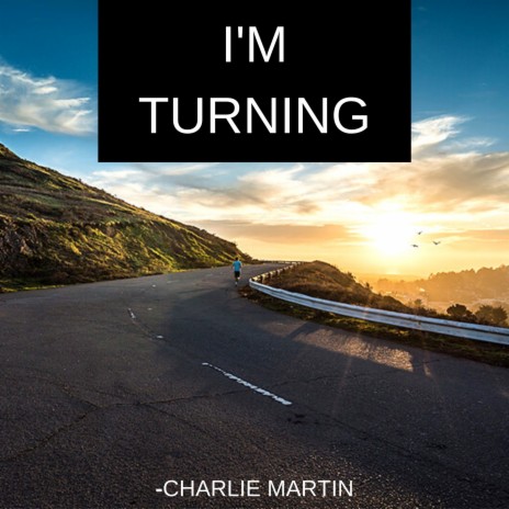 I'm Turning | Boomplay Music