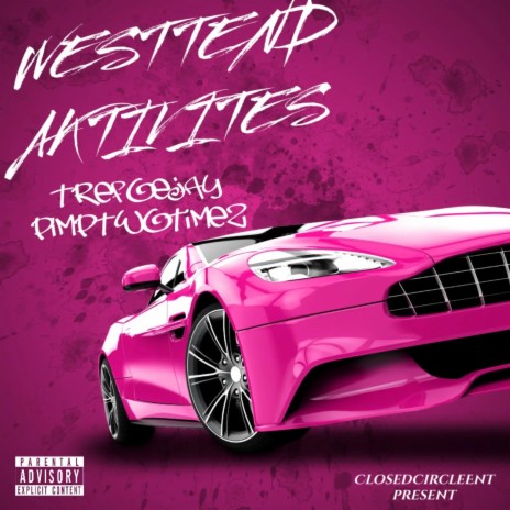 WesTtEND Aktivities ft. PimpTwoTimez | Boomplay Music