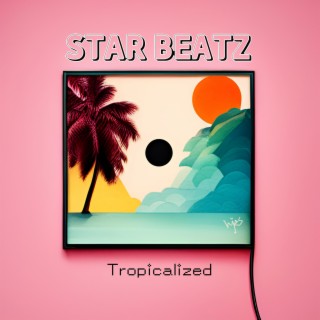 Tropicalized