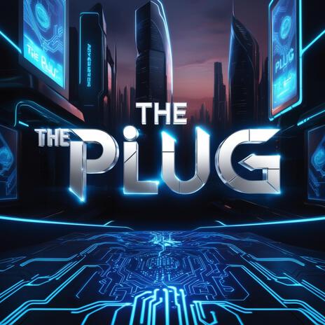 The Plug | Boomplay Music