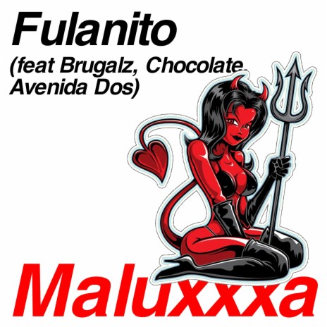 Maluxxxa (feat. Brugalz, Chocolate & Avenida Dos) | Boomplay Music