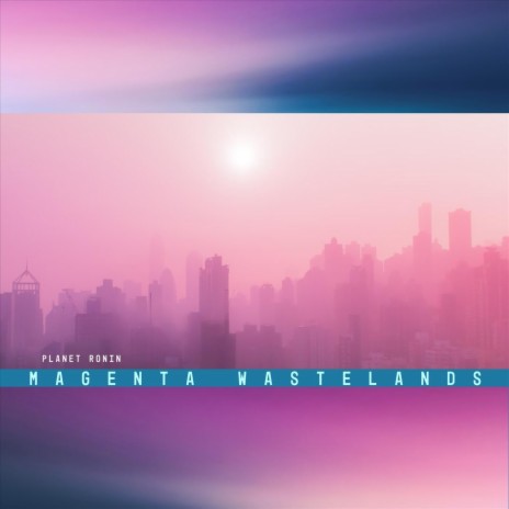 Magenta Wastelands | Boomplay Music